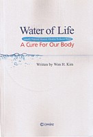 Water of Life, a book by Dr Won H. Kim
